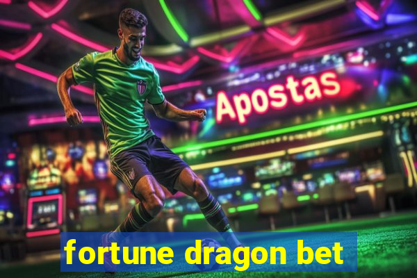 fortune dragon bet